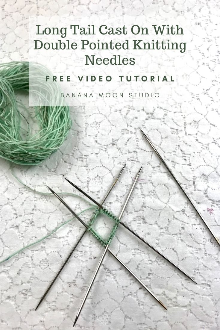 Learn the long tail cast on with double pointed knitting needles, free video tutorial from Banana Moon Studio.