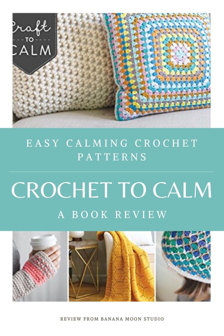 Easy calming crochet patterns in this book, reviewed for you by Banana Moon Studio