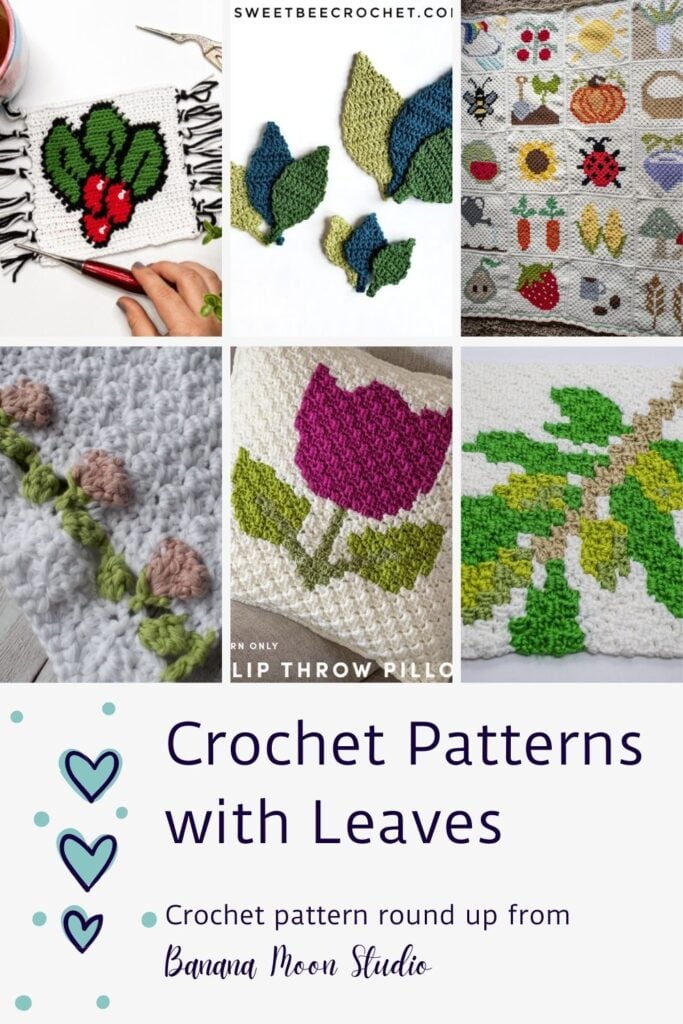 A photo collage of crochet leaf patterns of different shapes and colors. A white panel with text and small blue hearts and dots reads: Crochet patterns with leaves. Crochet pattern round up from Banana Moon Studio.