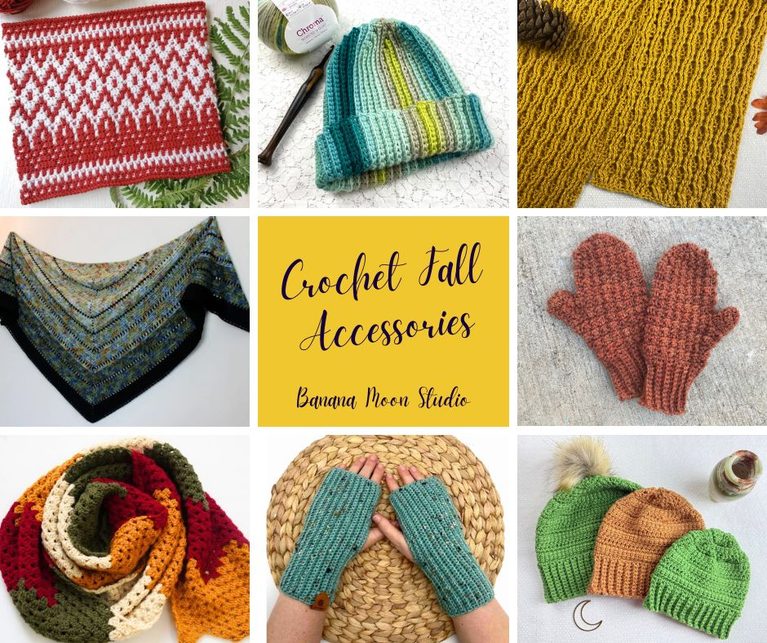 Photo collage of 8 crochet projects for fall like cowls, hats, scarves, shawls, and mittens. A center panel with text reads: crochet fall accessories, banana moon studio.