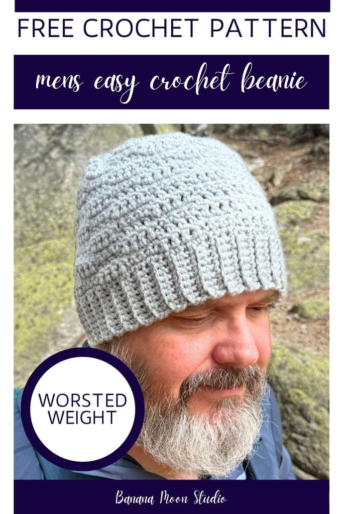 A bearded man wears a light gray crochet beanie with subtle texture. Panels with text read: Free crochet pattern, mens easy crochet beanie, worsted weight, banana moon studio.