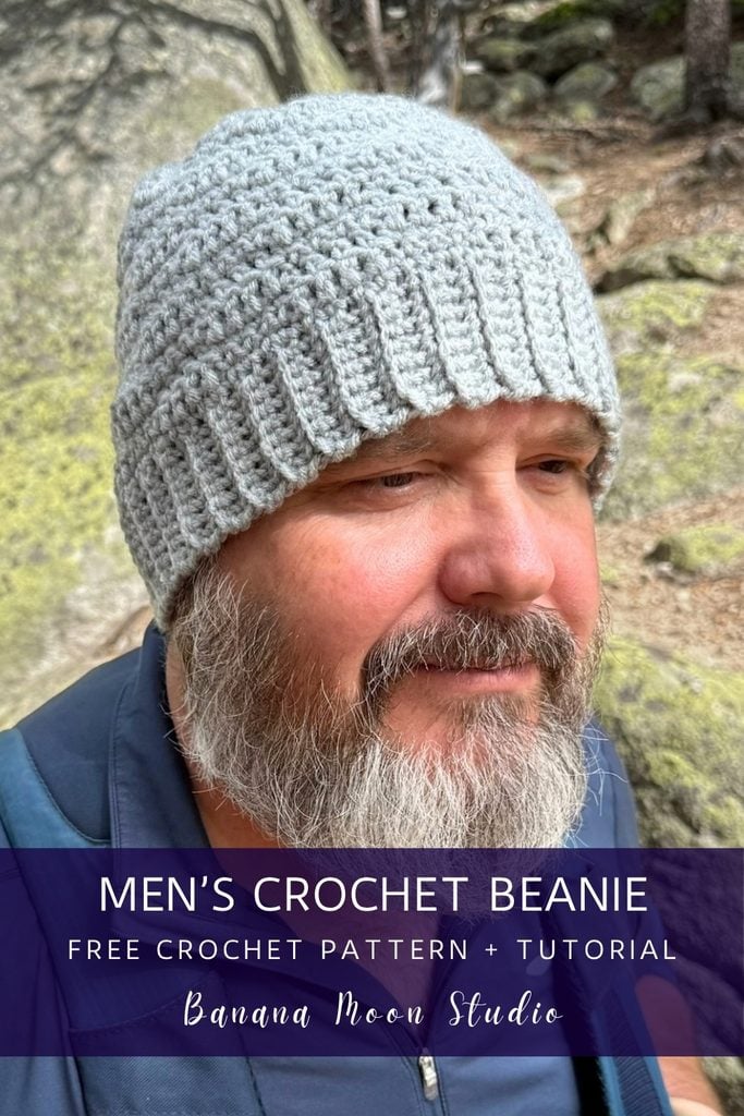 A bearded man wears a lightly textured crochet beanie. A panel with text reads: Men's crochet beanie free crochet pattern + tutorial, banana moon studio.